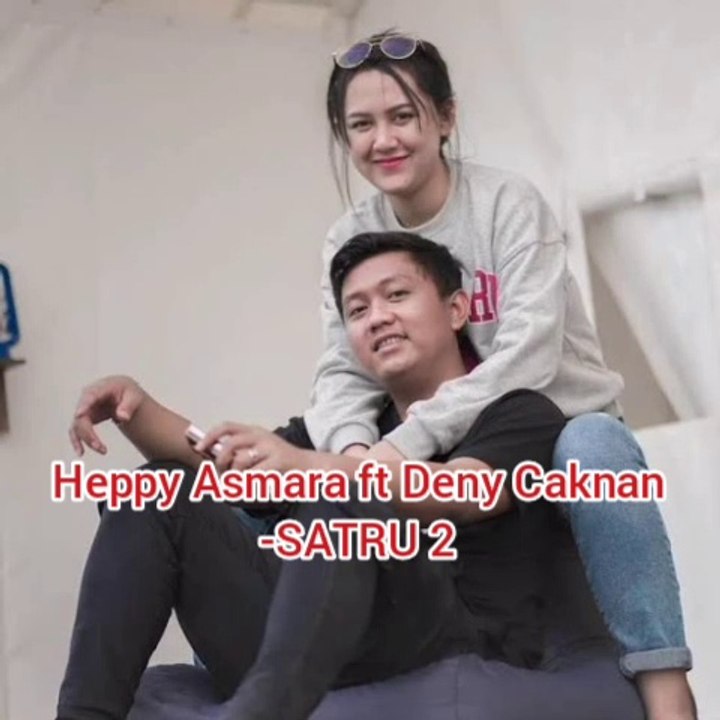 Heppy Asmara FT Deny CakNan- SATRU 2
