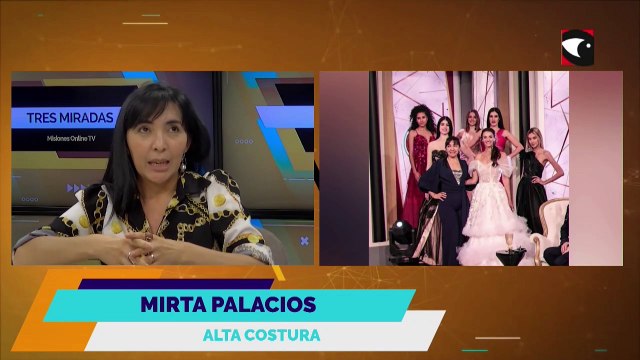 3 Miradas: Mirta Palacios, Alta costura