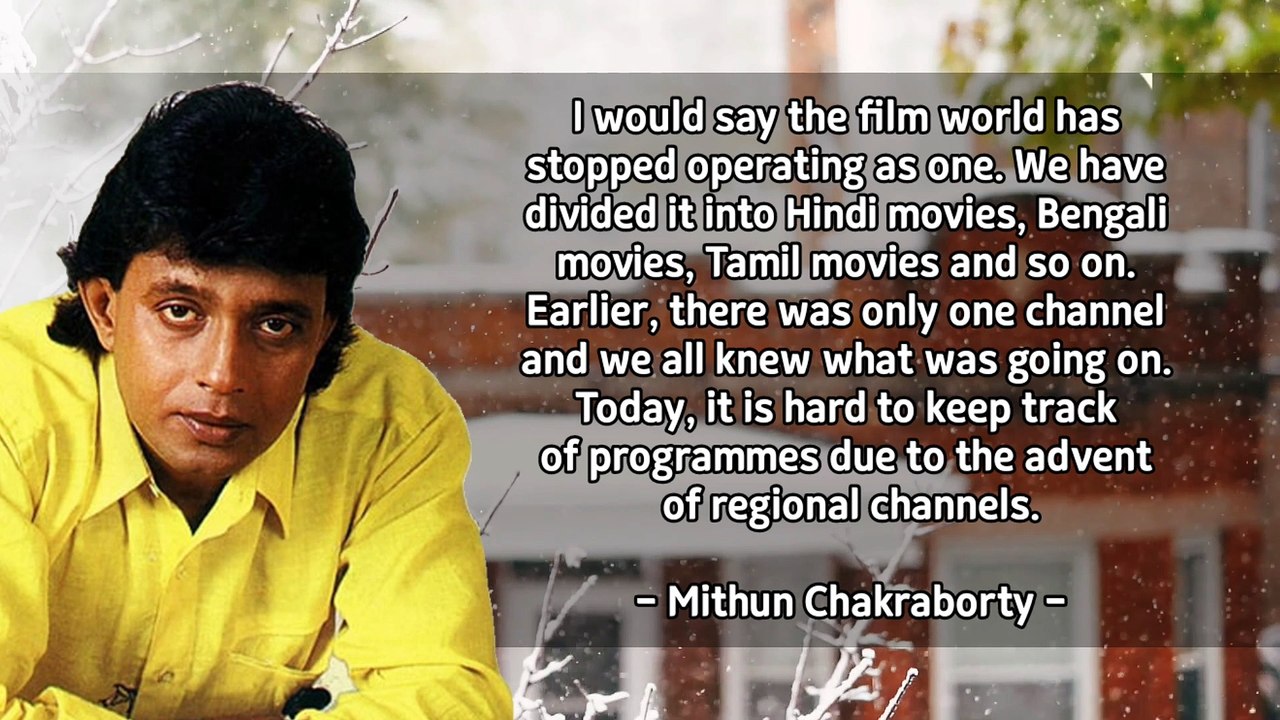 23 Inspirational Quotes by Mithun Chakraborty