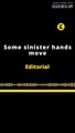 Editorial en inglés: Some sinister hands move