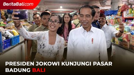 Presiden Jokowi Kunjungi Pasar Badung Bali