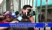 Sospechoso de crimen de turista mexicana es investigado por presunto feminicidio y tráfico de órganos