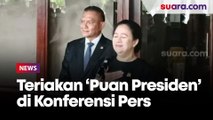 Muncul Teriakan Puan Presiden Saat Konferensi Pers di DPR, Puan Kaget Tapi Senyum Sambil Pegang Dada