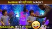 Clueless Taimur Ali Khan Looks LEAST Interested In Magic Show, Funny Video Goes Viral