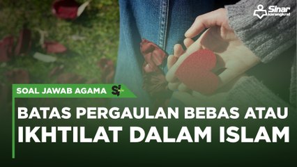 Batas pergaulan bebas atau ikhtilat dalam Islam