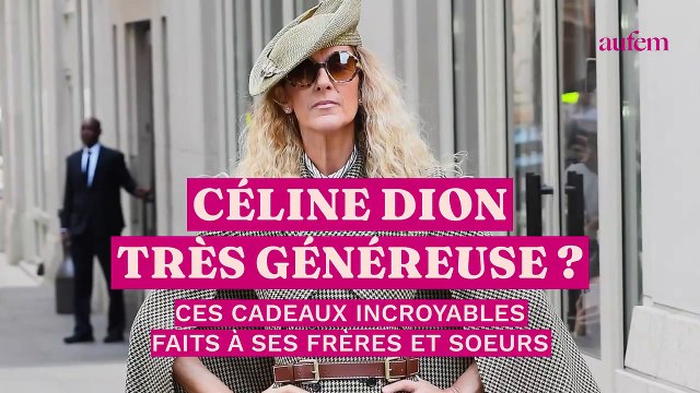 Céline Dion très généreuse ? Ces cadeaux incroyables faits à ses frères et soeurs
