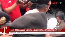 Jadi Terdakwa, Nenek Asyani Menangis Histeris