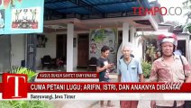 Kasus Dukun Santet, Kenapa Arifin Istri dan Anaknya Dibantai