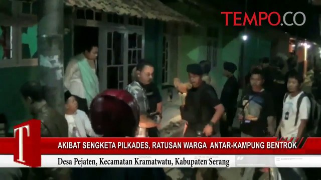 Akibat Sengketa Pilkades, Ratusan Warga di Serang Bentrok