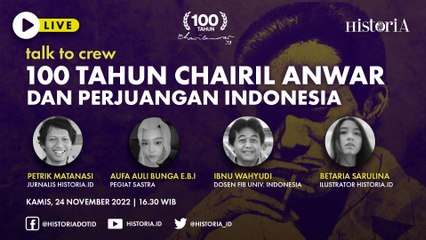 Talk To Crew - 100 Tahun Chairil Anwar Dan Perjuangan Indonesia