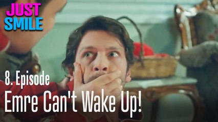 Emre can't wake up! - Just Smile Episode 8