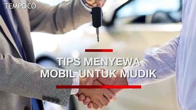 5 Tips Memilih Rental Mobil untuk Mudik Lebaran 2019