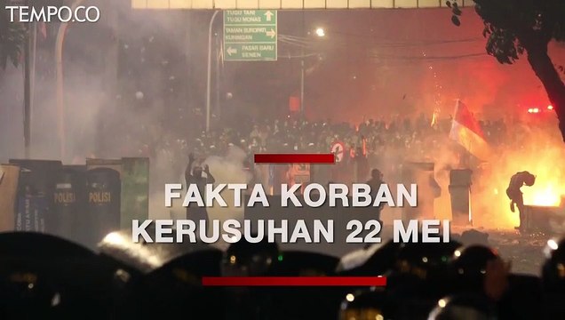 Fakta Seputar Penyebab Tewasnya Korban Kerusuhan 22 Mei