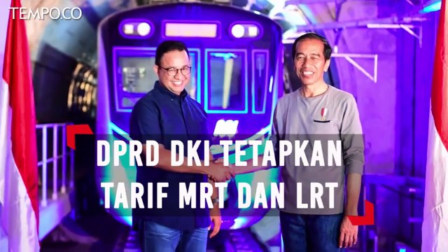 DPRD DKI Tetapkan Tarif MRT Jakarta dan LRT, Ini Besarannya