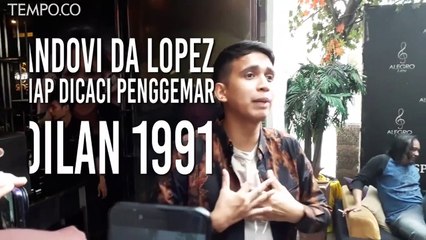 Andovi da Lopez Siap Dicaci Penggemar Dilan 1991