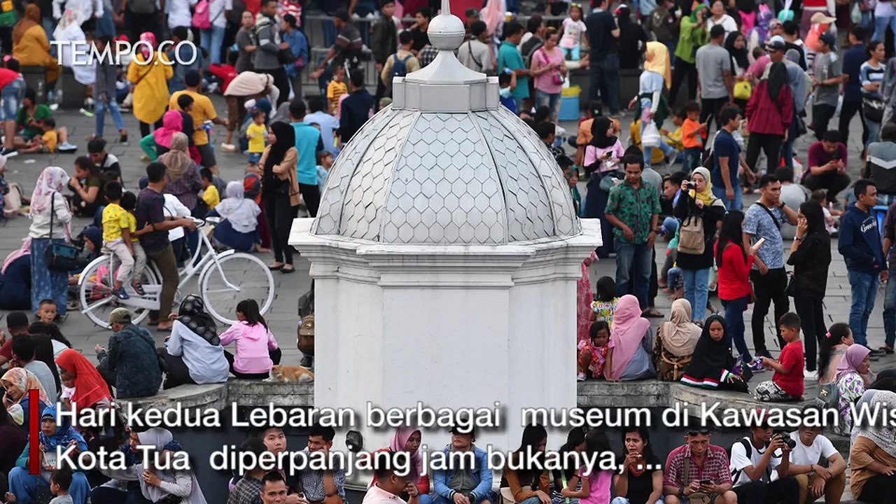 Monas dan Kota Tua Jadi Tujuan Wisata Libur Lebaran