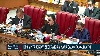 DPR Minta Jokowi Segera Kirim Nama Calon Panglima TNI Pengganti Jenderal Andika