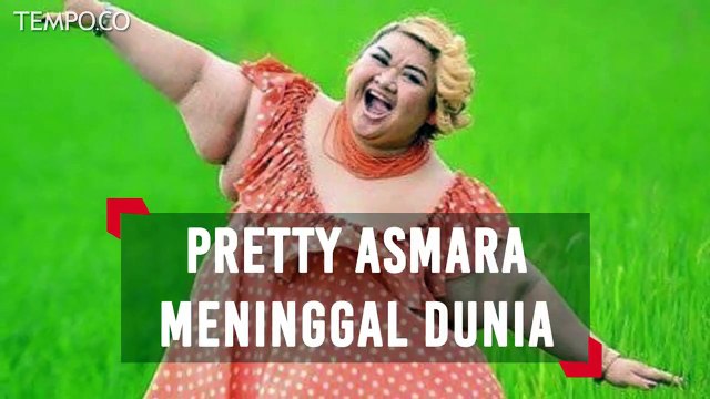 Gangguan Lambung Diduga Penyebab Meninggalnya Pretty Asmara