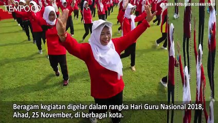 Yang Unik pada Peringatan Hari Guru Nasional 2018