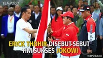 Erick Thohir Disebut-sebut Calon Ketua Tim Sukses Jokowi