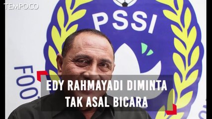 Komite Eksekutif PSSI Minta Edy Rahmayadi Tak Asal Bicara