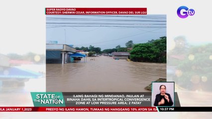 Ilang bahagi ng Mindanao, inulan at binaha dahil sa Intertropical Convergence Zone at LPA | SONA