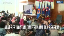 Alarm Peringatan Dini Tsunami Gagal, Ini Penyebabnya