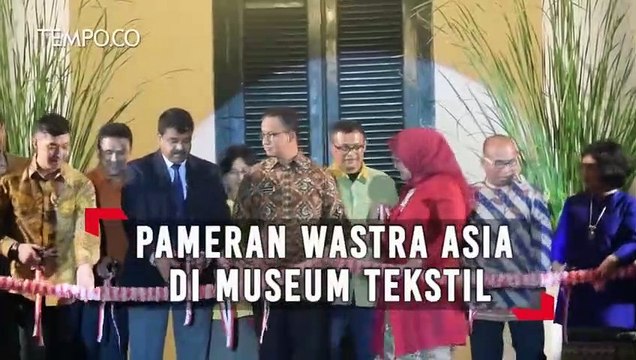 Ramaikan Asian Games, Anies Buka Pameran Wastra Asia