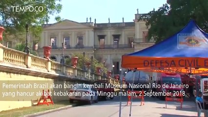 Brasil Bangun Kembali Museum Nasional Usai Kebakaran