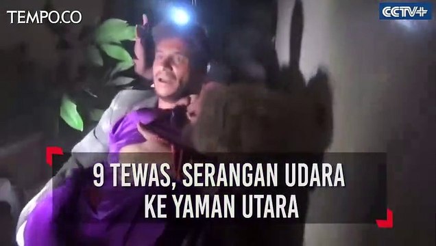 9 Tewas dalam Serangan Udara ke Yaman Utara