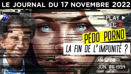 Pédopornograhie : le nouvel arbre qui cache la forêt ! - JT du jeudi 17 novembre 2022