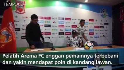 Tekad Arema FC Raih Kemenangan Pedana di Liga 1 2018
