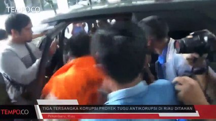 Tiga Tersangka Korupsi Proyek Tugu Antikorupsi di Riau Ditahan