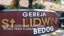 Kesaksian Ketua Gereja St Lidwina: Romo Prier Korban Terparah