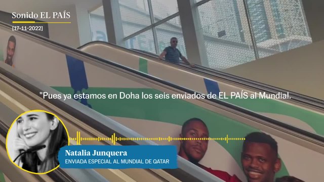 Los enviados especiales de EL PAÍS llegan a Qatar