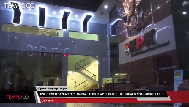 KPK Resmi Tetapkan Tersangka Kasus Suap Bupati Hulu Sungai Tengah Abdul Latief