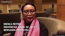 Menlu Retno: Indonesia Akan Selalu Bersama Palestina