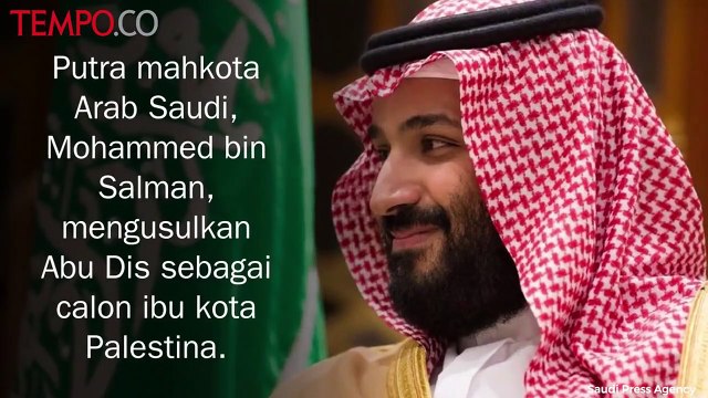 Abu Dis, Ibukota Palestina Usulan Putra Mahkota