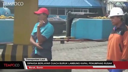Dipaksa Berlayar Saat Cuaca Buruk Lambung Kapal Penumpang Rusak