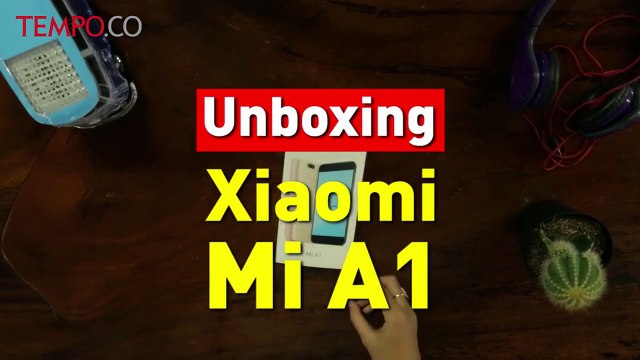 Unboxing Xiaomi Mi A1