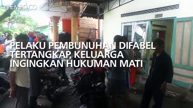 Pelaku Pembunuhan Difabel Tertangkap, Keluarga Inginkan Hukuman Mati.