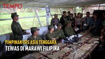 Pimpinan Isis Asia Tenggara Tewas di Marawi Filipina