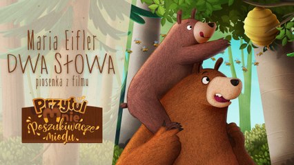 Maria Eifler - Dwa słowa (piosenka z filmu "Przytul mnie. Poszukiwacze miodu")