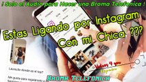 Audio para hacer Bromas Telefonicas - Estas Ligando por Instagram con mi Chica ??