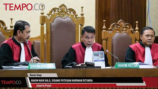 Hakim Naik Haji, Sidang Putusan Hariman Ditunda
