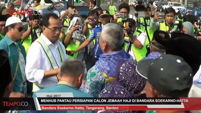 Menhub Pantau Persiapan Calon Jemaah Haji di Bandara Soekarno-Hatta