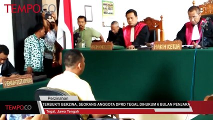 Terbukti Berzina, Soerang Anggota DPRD Tegal di Hukum 6 Bulan Penjara