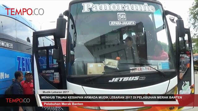 Menhub Tinjau Kesiapan Armada Mudik Lebaran 2017 di Pelabuhan Merak Banten