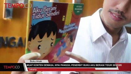 Muat Konten Dewasa, KPAI Panggil Penerbit Buku Aku Berani Tidur Sendiri