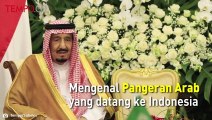 Mengenal Pangeran Arab yang Dibawa Raja Salman ke Indonesia